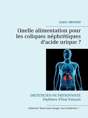 cover image of Quelle alimentation pour les coliques néphrétiques d'acide urique ?